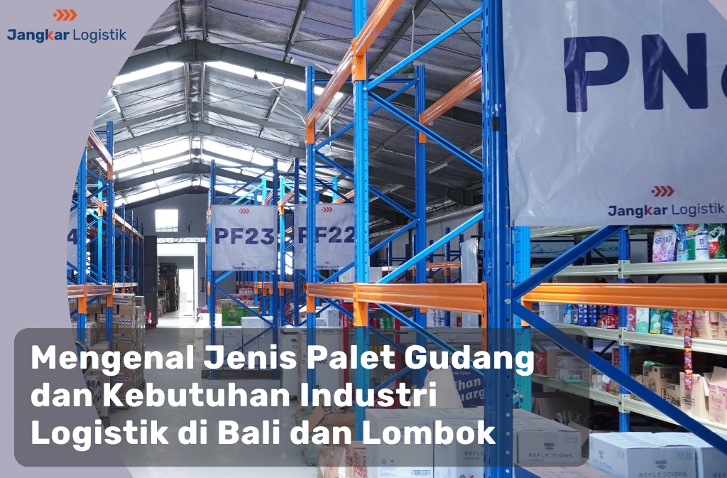 Jenis Palet Gudang dan Kebutuhan Industri Logistik