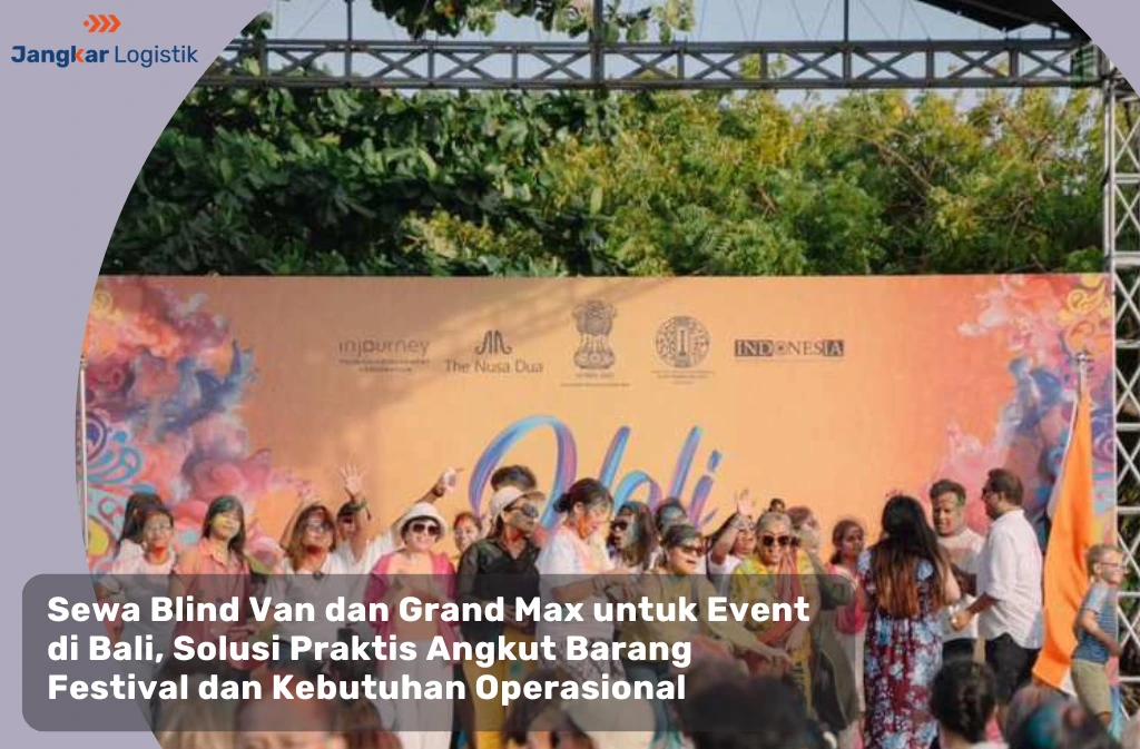 Sewa Blind Van dan Grand Max untuk Event di Bali, Solusi Praktis Angkut Barang Festival dan Kebutuhan Operasional